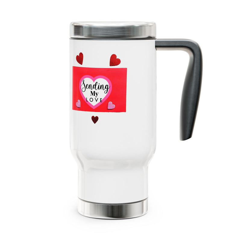 Sending My Love -  Stainless Steel Travel Mug with Handle, 14oz