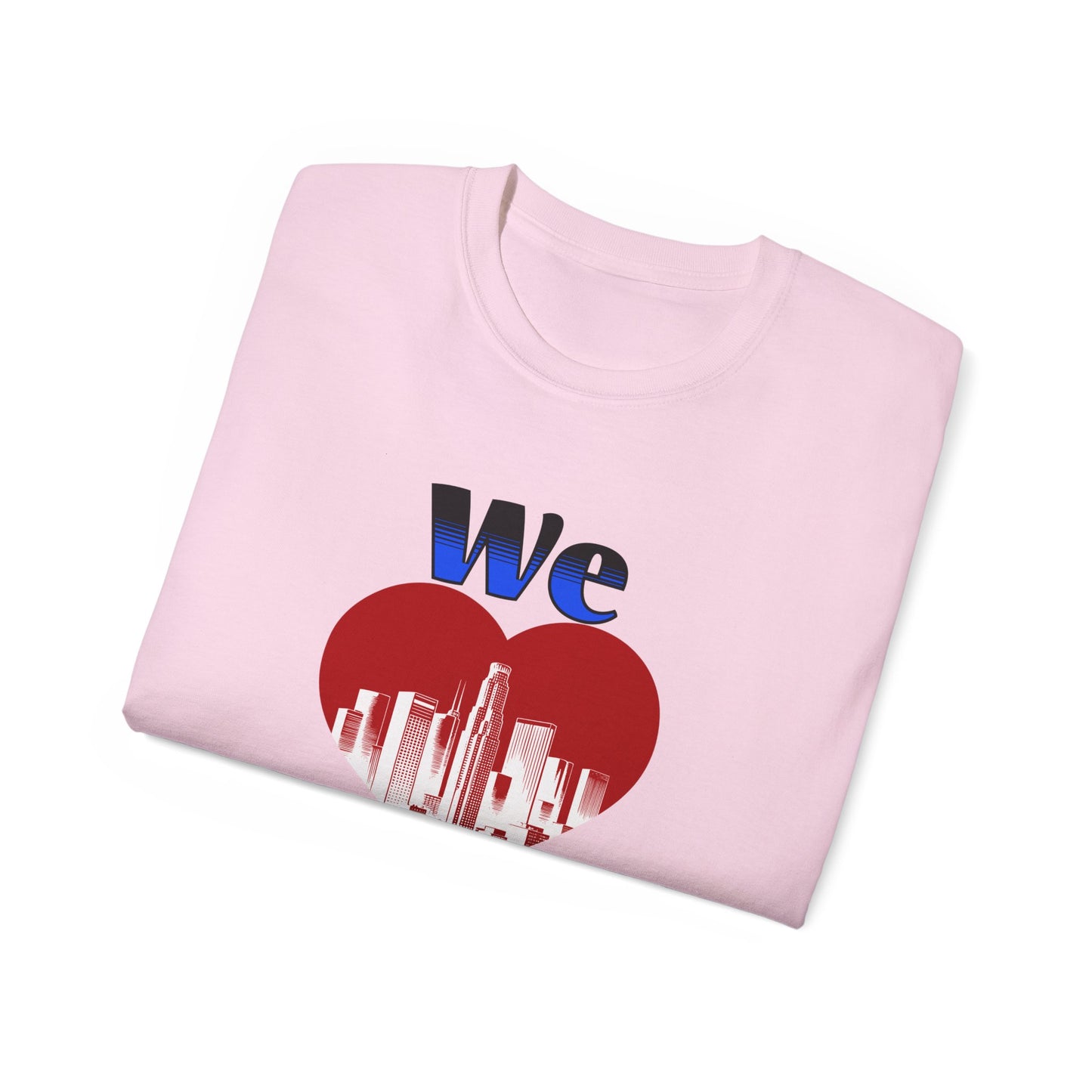 We Love LA -  Unisex Ultra Cotton T-Shirt