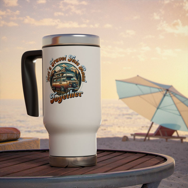 Let's Travel this Road Together- Romantic Stainless Steel Travel Mug with Handle, 14oz
