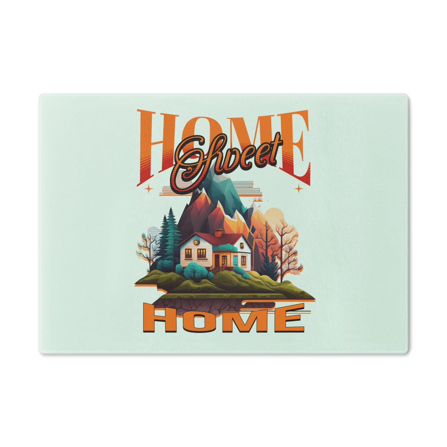 Home Sweet Home Cutting Board