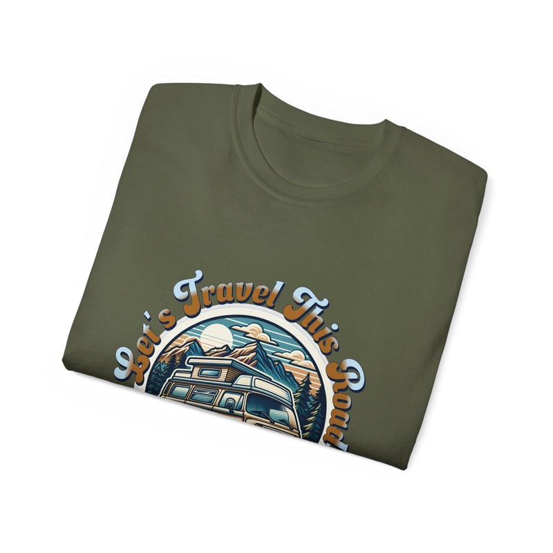 Let's Travel This Road Together T-Shirt - Romantic Unisex Ultra Cotton Tee