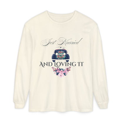 Just Married and Loving It - Wedding Long Sleeve T-Shirt