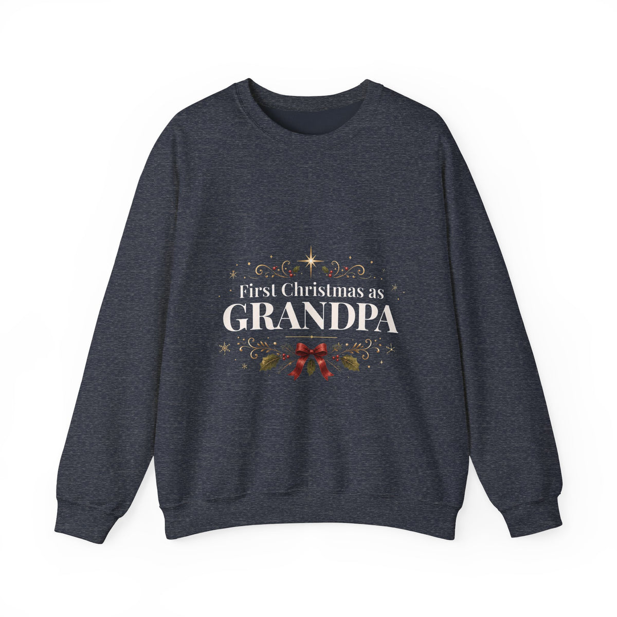 First Christmas as Grandpa Crewneck Sweatshirt | First Time Grandpa Christmas Gift