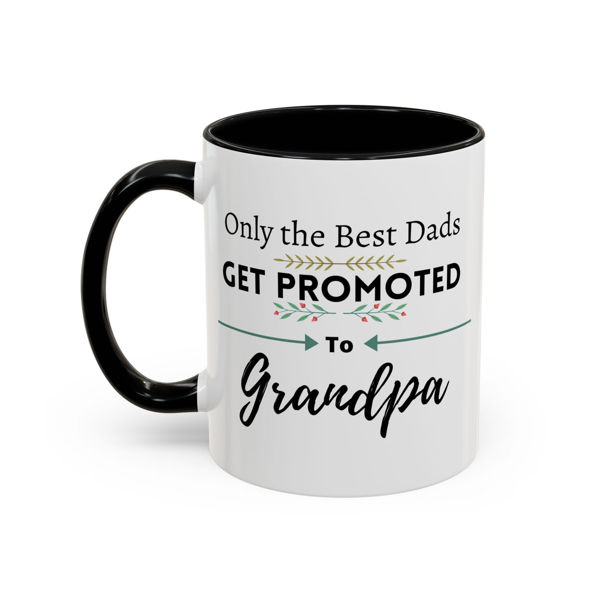 Only the Best Dads Get Promoted to Grandpa Accent Coffee Mug - Grandpa Gift