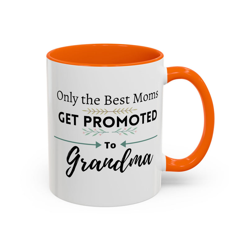 Only the Best Moms Get Promoted to Grandma Accent Coffee Mug - Grandma Gift