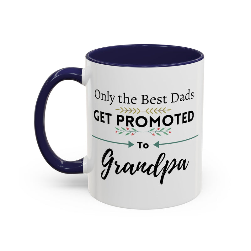 Only the Best Dads Get Promoted to Grandpa Accent Coffee Mug - Grandpa Gift