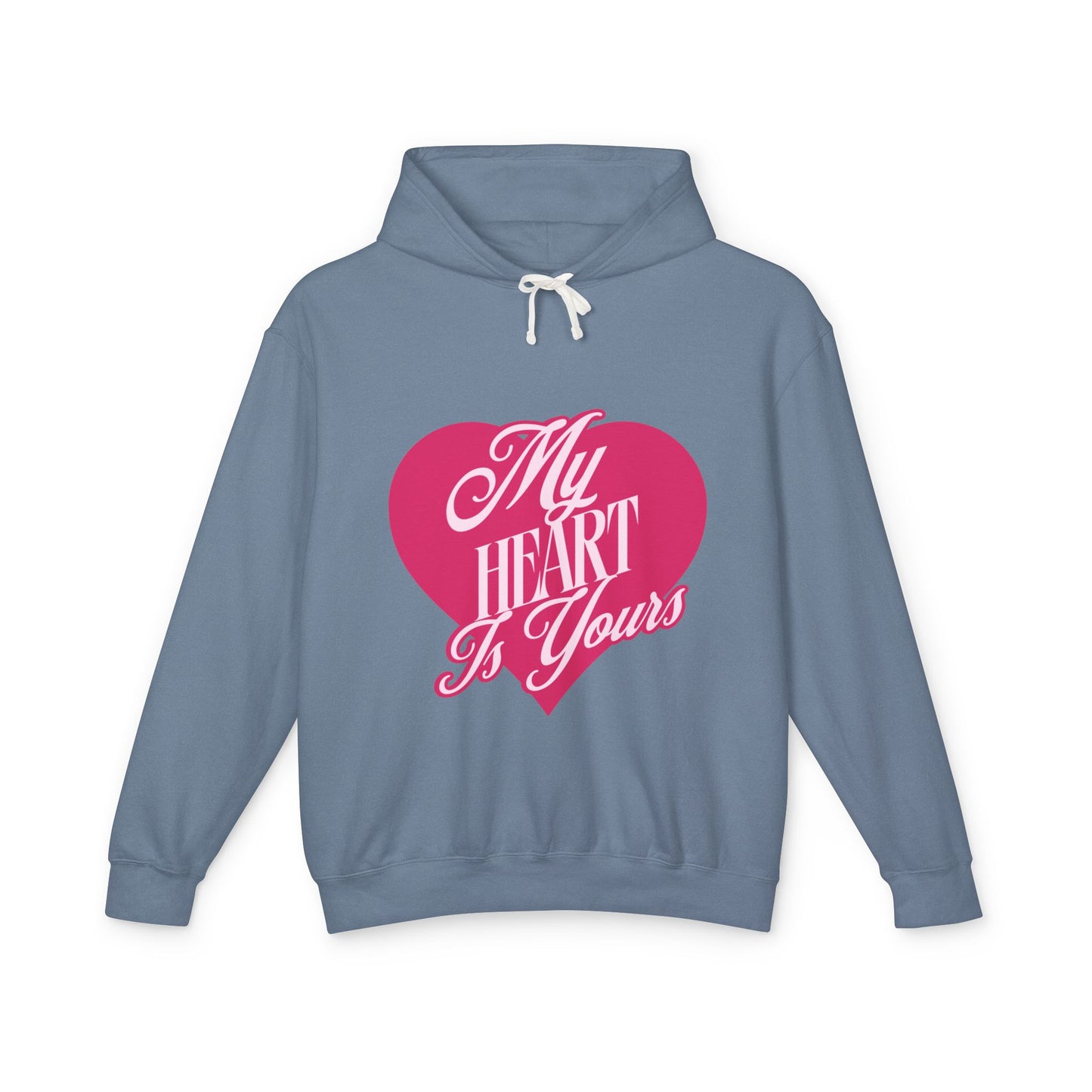 My Heart is Yours Romantic Unisex Lightweight Hooded Sweatshirt