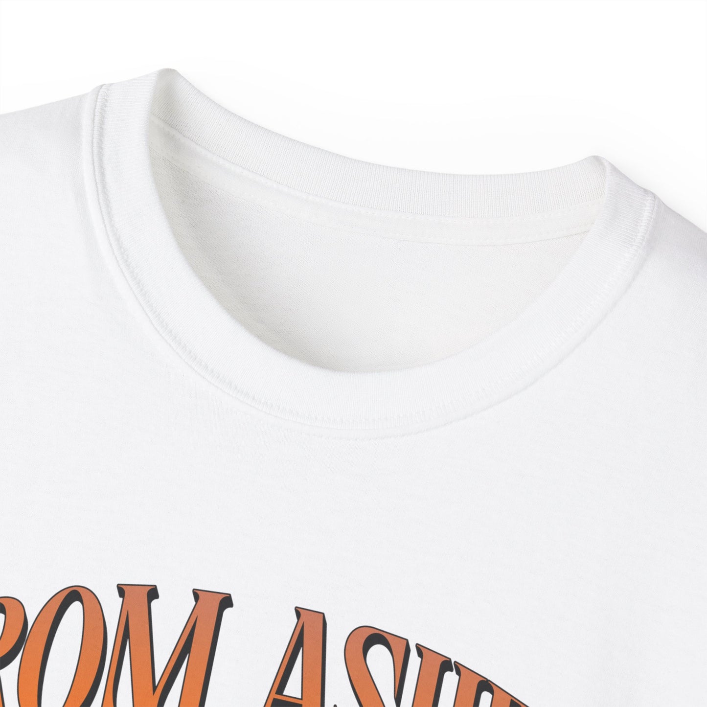 From Ashes We Rise - Unisex Ultra Cotton Tee