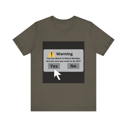Delete Monday - Funny Unisex T-Shirt