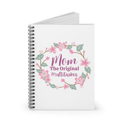 Mom: The Original Multitasker Spiral Notebook - Ruled Line