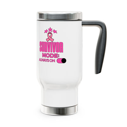 Survivor Mode: Always On - Breast Cancer Survivor Stainless Steel Travel Mug with Handle, 14oz