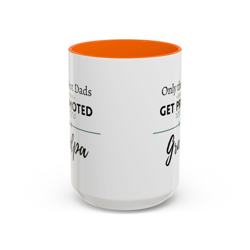 Only the Best Dads Get Promoted to Grandpa Accent Coffee Mug - Grandpa Gift
