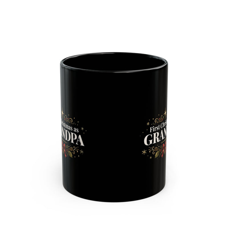First Christmas as Grandpa Black Mug (11oz) | First Time Grandpa Christmas Gift