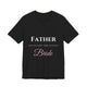 Father of the Bride T-Shirt - Wedding Party Gift for Dad