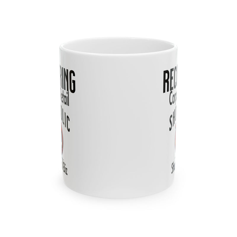 Recovering Corporate Retail Shopaholic Coffee Mug