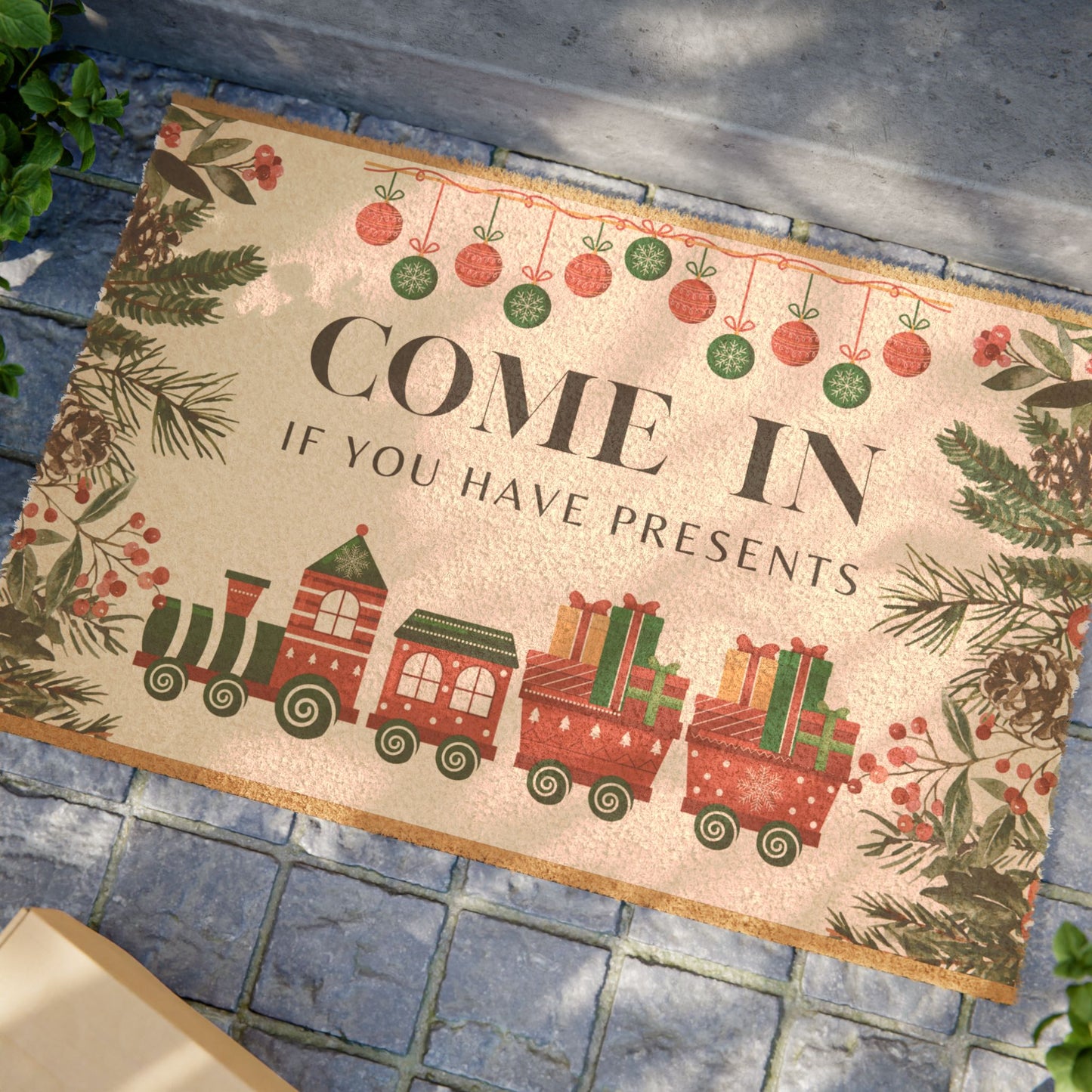 Come in If You Have Presents  - Holiday Doormat