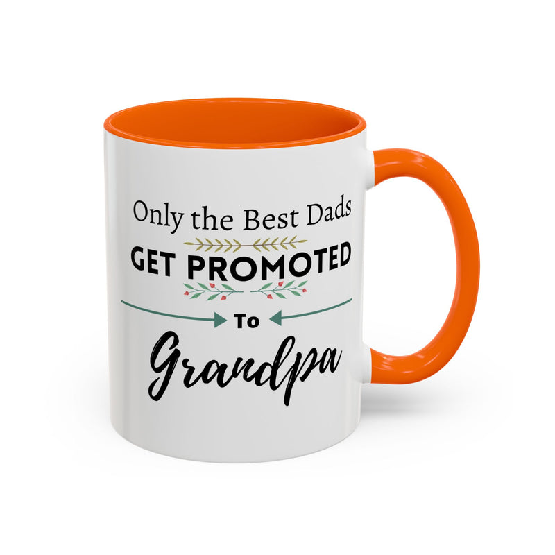 Only the Best Dads Get Promoted to Grandpa Accent Coffee Mug - Grandpa Gift