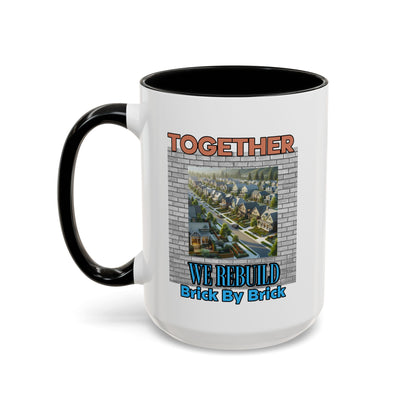 Together We Rebuild -  Coffee Mug (11, 15oz)