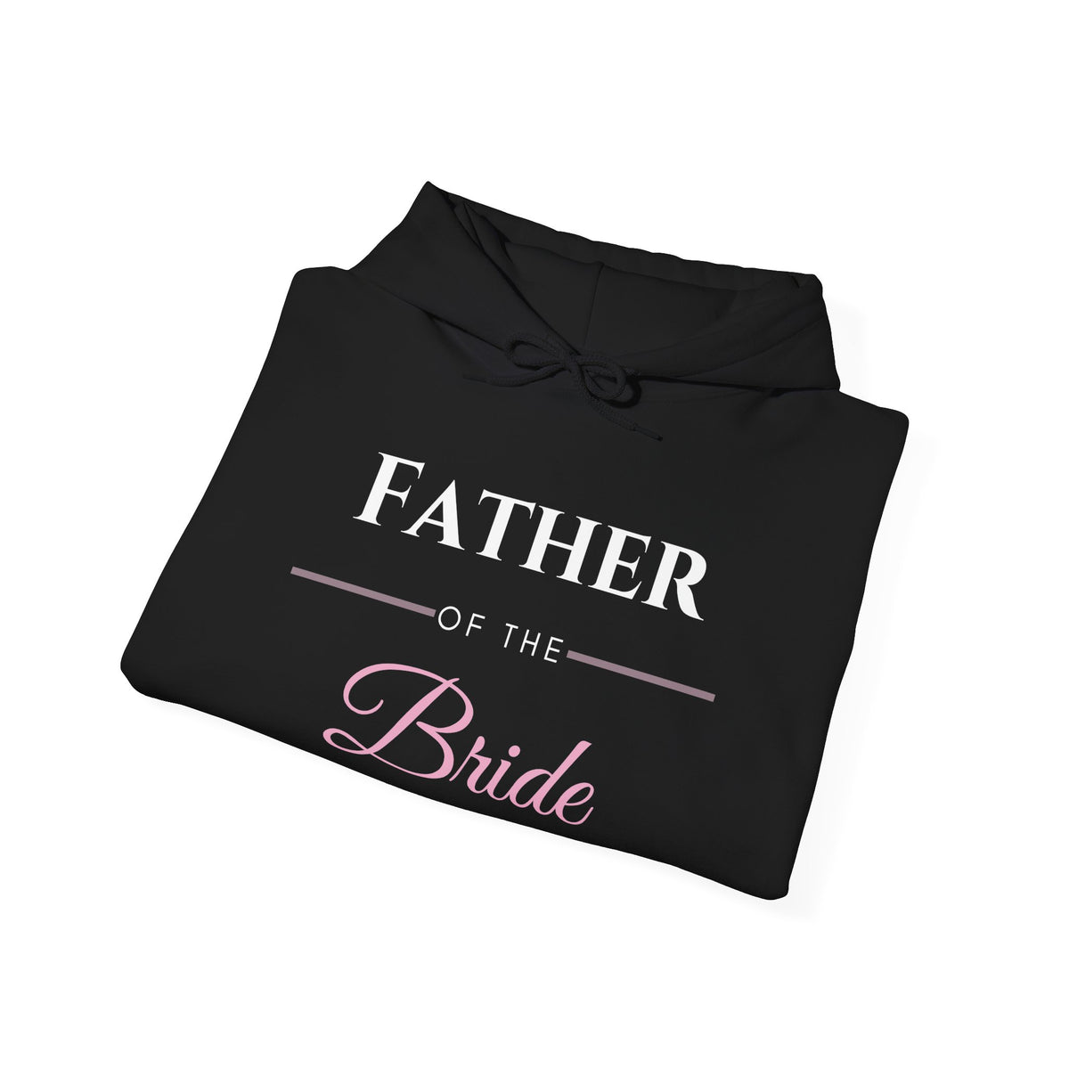 Father of the Bride Hoodie - Wedding Party Gift for Dad