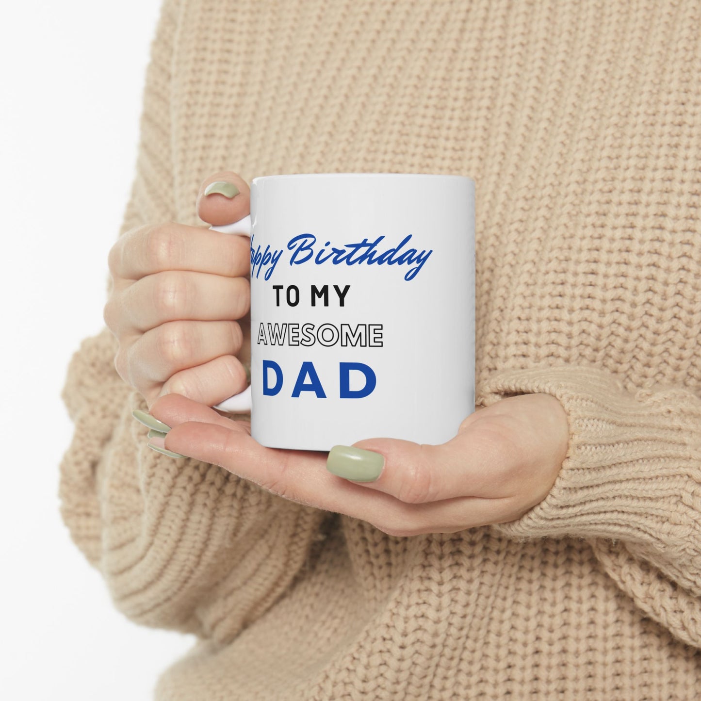 Happy Birthday To My Awesome Dad Coffee Mug