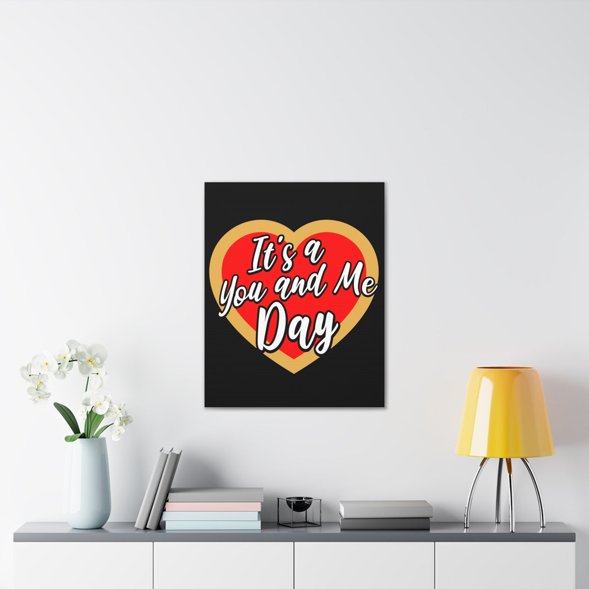 It's a You and Me Day (Black) -  Art Canvas Stretched, 0.75"