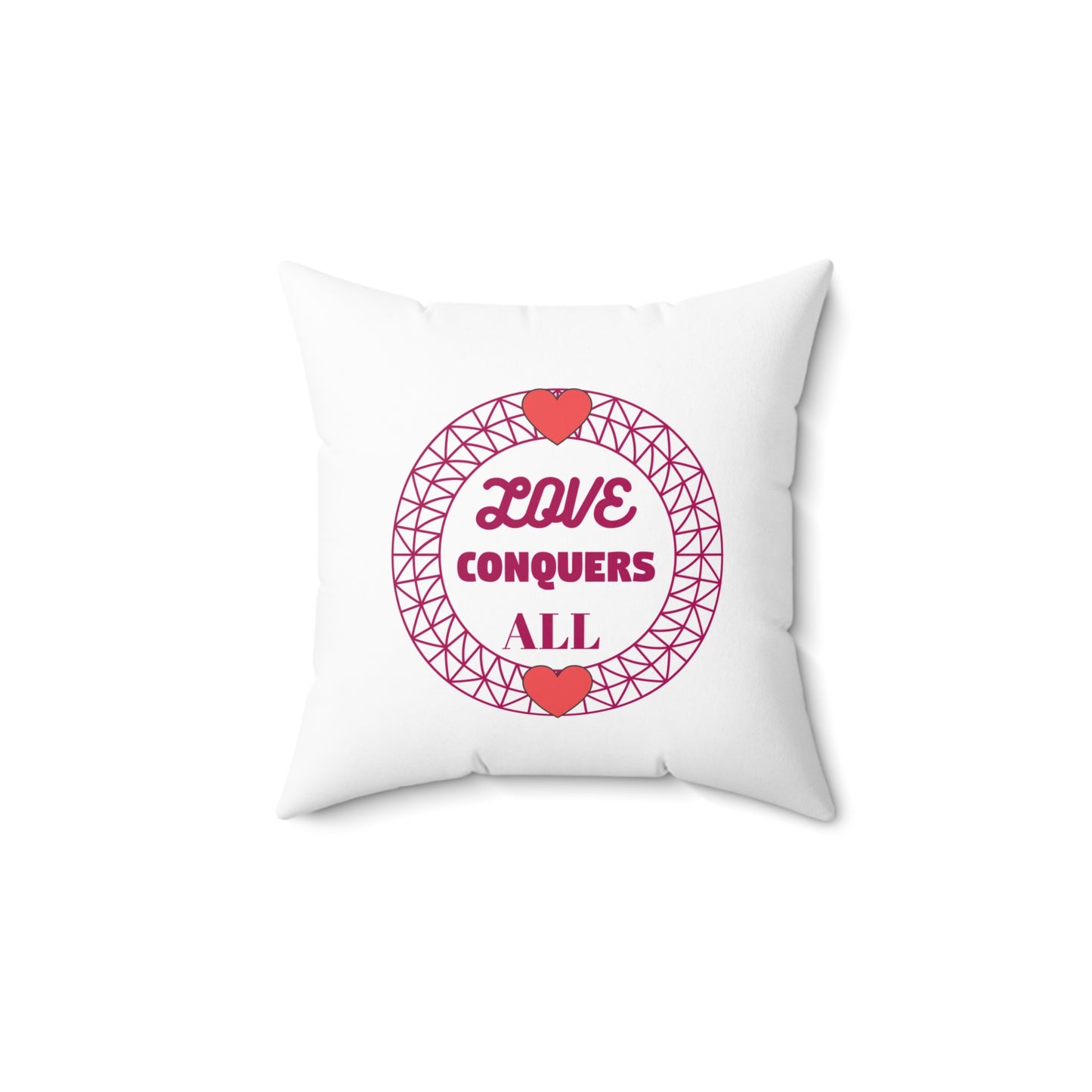 "Love Conquers All" Spun Polyester Square Pillow