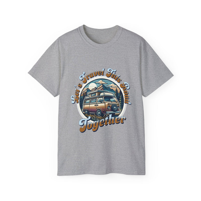 Let's Travel This Road Together T-Shirt - Romantic Unisex Ultra Cotton Tee