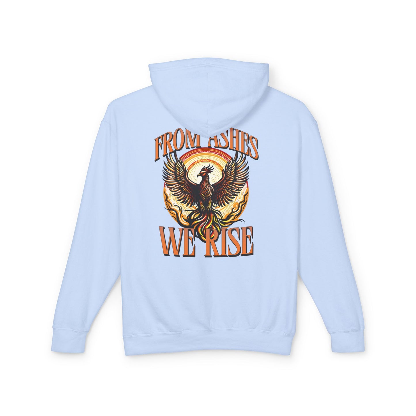From Ashes We Rise Unisex Lightweight Hooded Sweatshirt