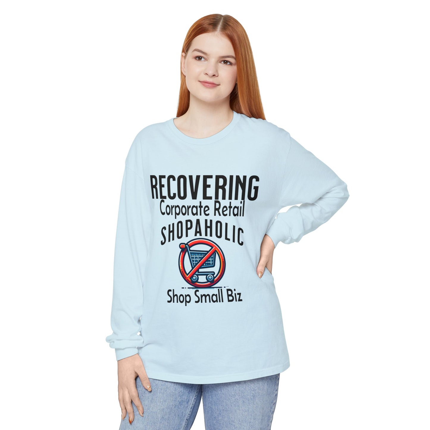 Recovering Corporate Retail Shopaholic Long Sleeve T-Shirt