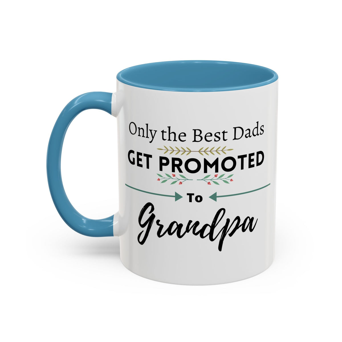 Only the Best Dads Get Promoted to Grandpa Accent Coffee Mug - Grandpa Gift