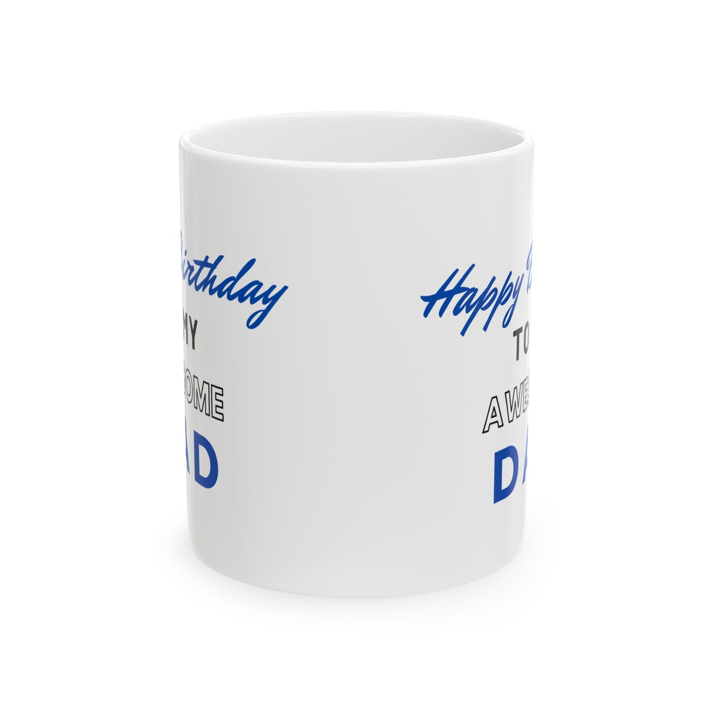 Happy Birthday To My Awesome Dad Coffee Mug