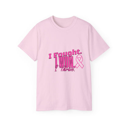 I Fought. I won. I Thrive. -  Breast Cancer Survivor Ultra Cotton T-Shirt