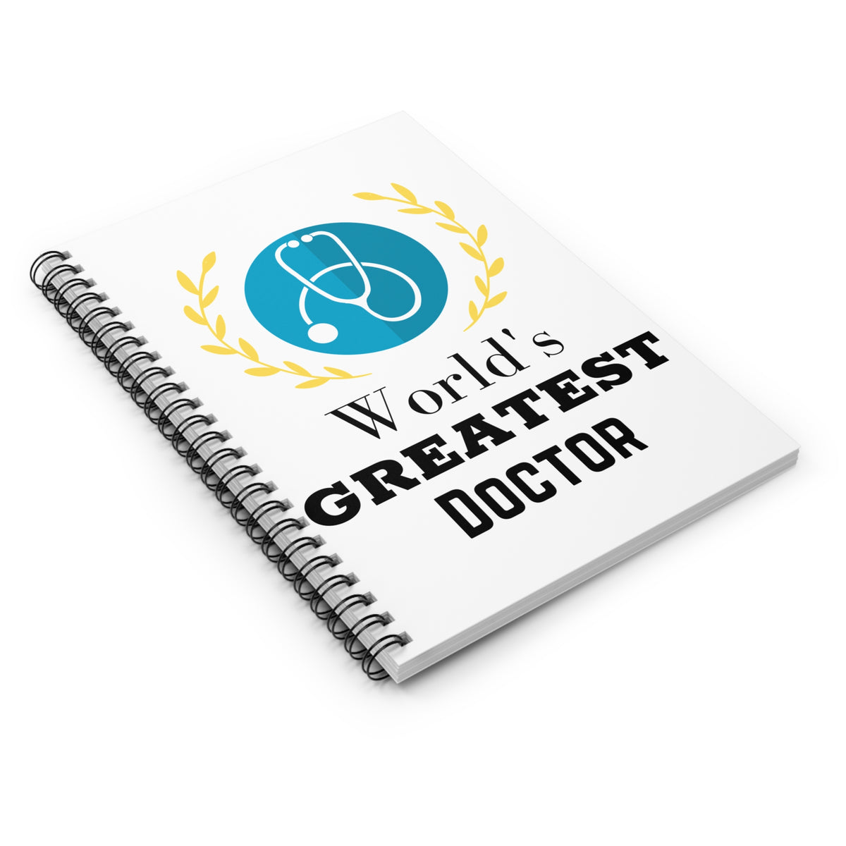 World's Greatest Doctor Spiral Notebook - Doctor Gift