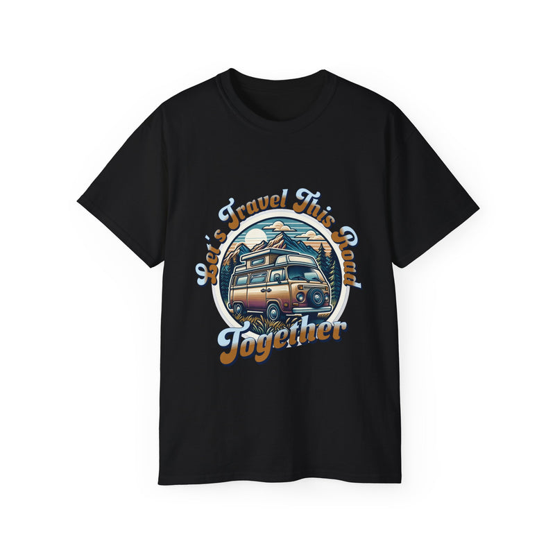 Let's Travel This Road Together T-Shirt - Romantic Unisex Ultra Cotton Tee