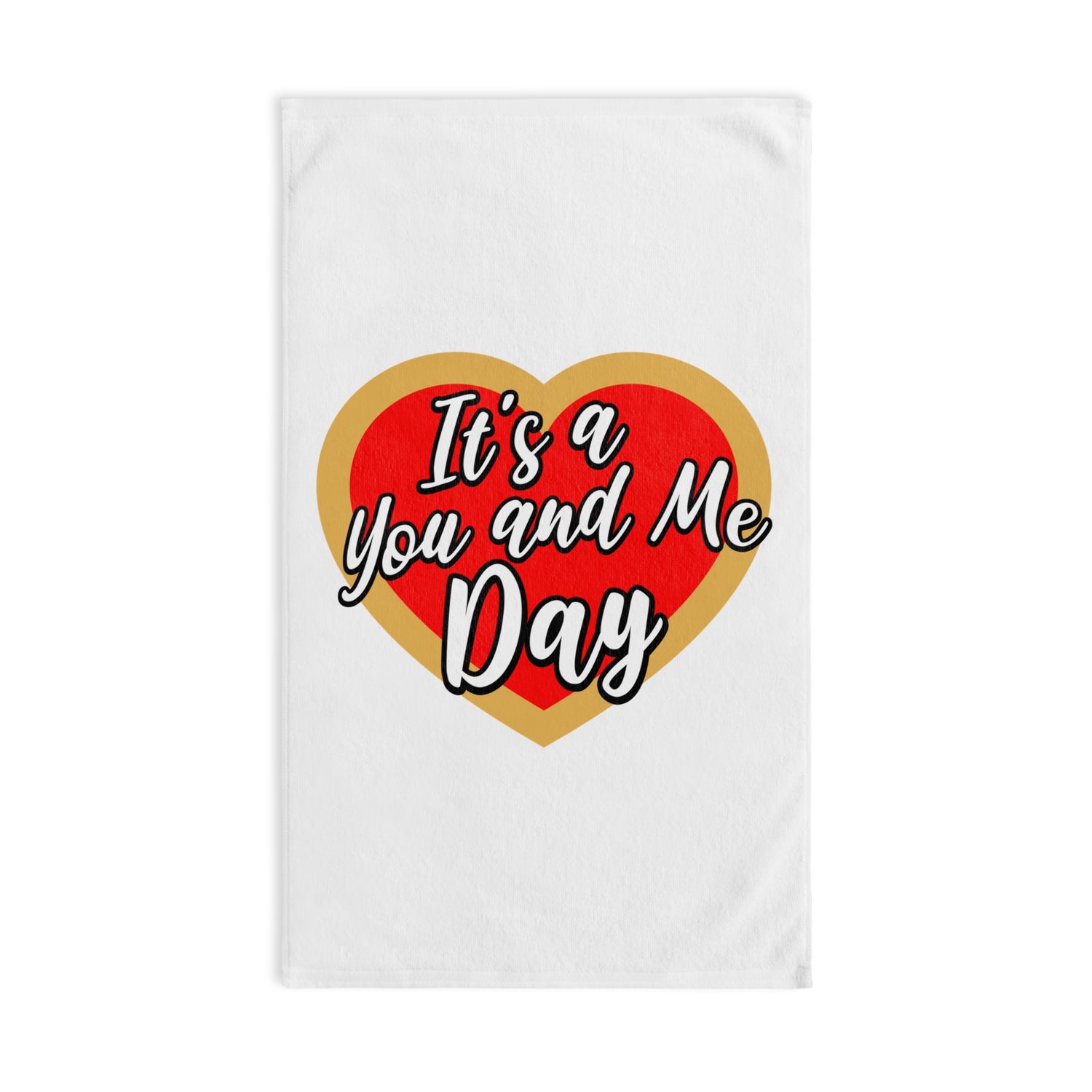 It's a You and Me Day Hand Towel - White