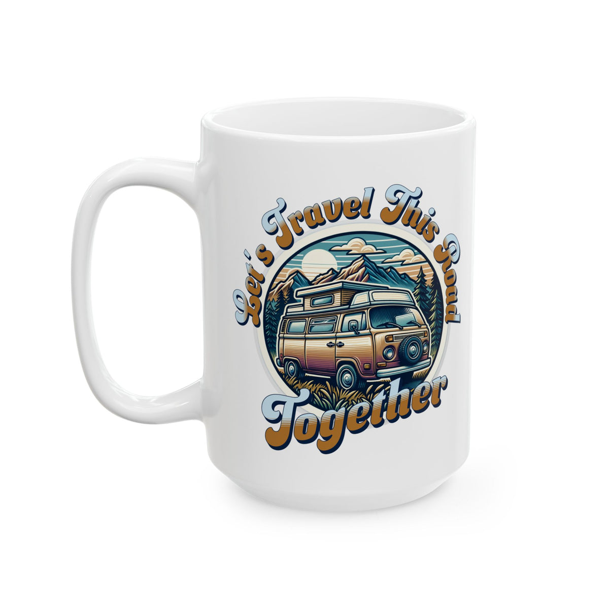 Let's Travel this Road Together Romantic Coffee Mug