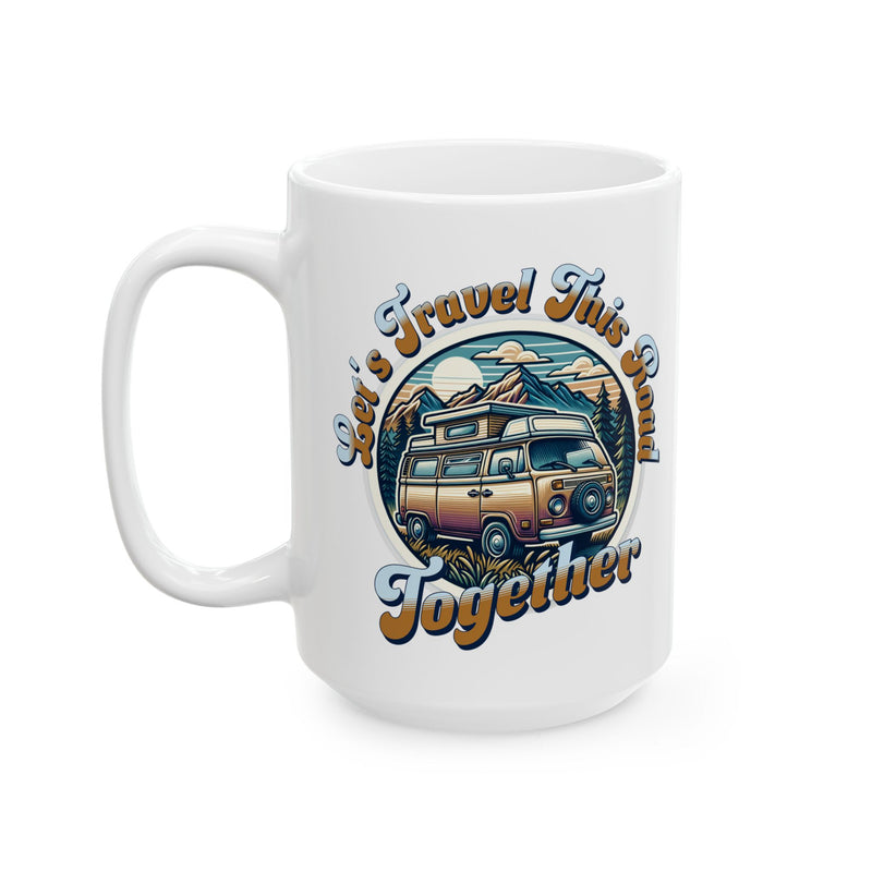 Let's Travel this Road Together Romantic Coffee Mug