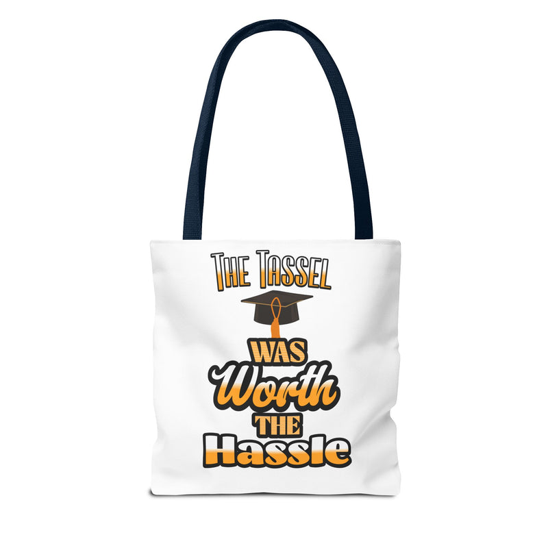 The Tassel was Worth The Hassle - Graduation Tote Bag