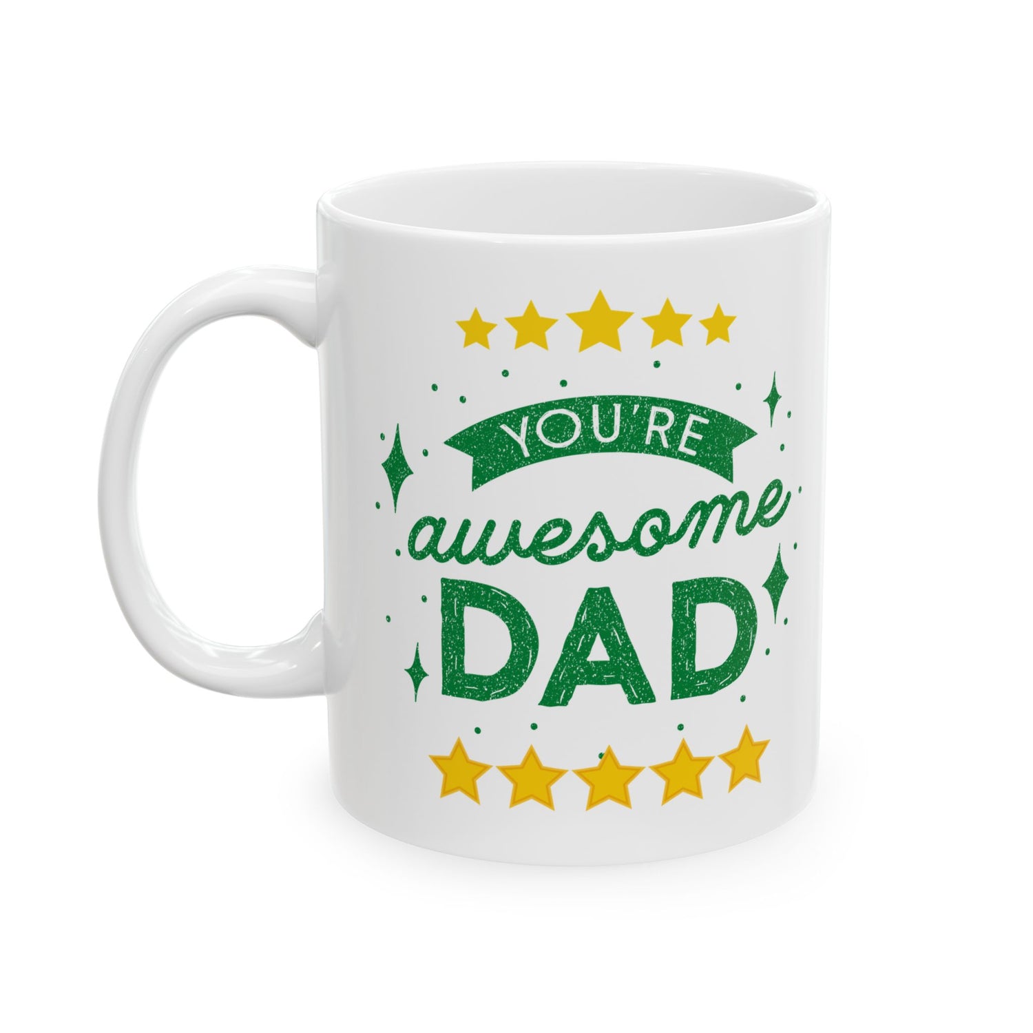You're Awesome, Dad Coffee Mug