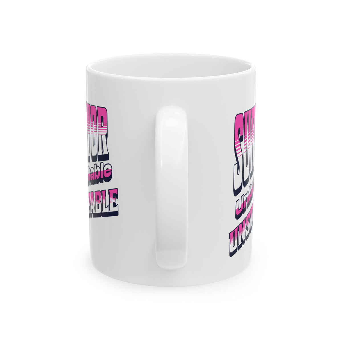 Survivor; Unbreakable, Unstoppable - Breast Cancer Survivor Coffee Mug