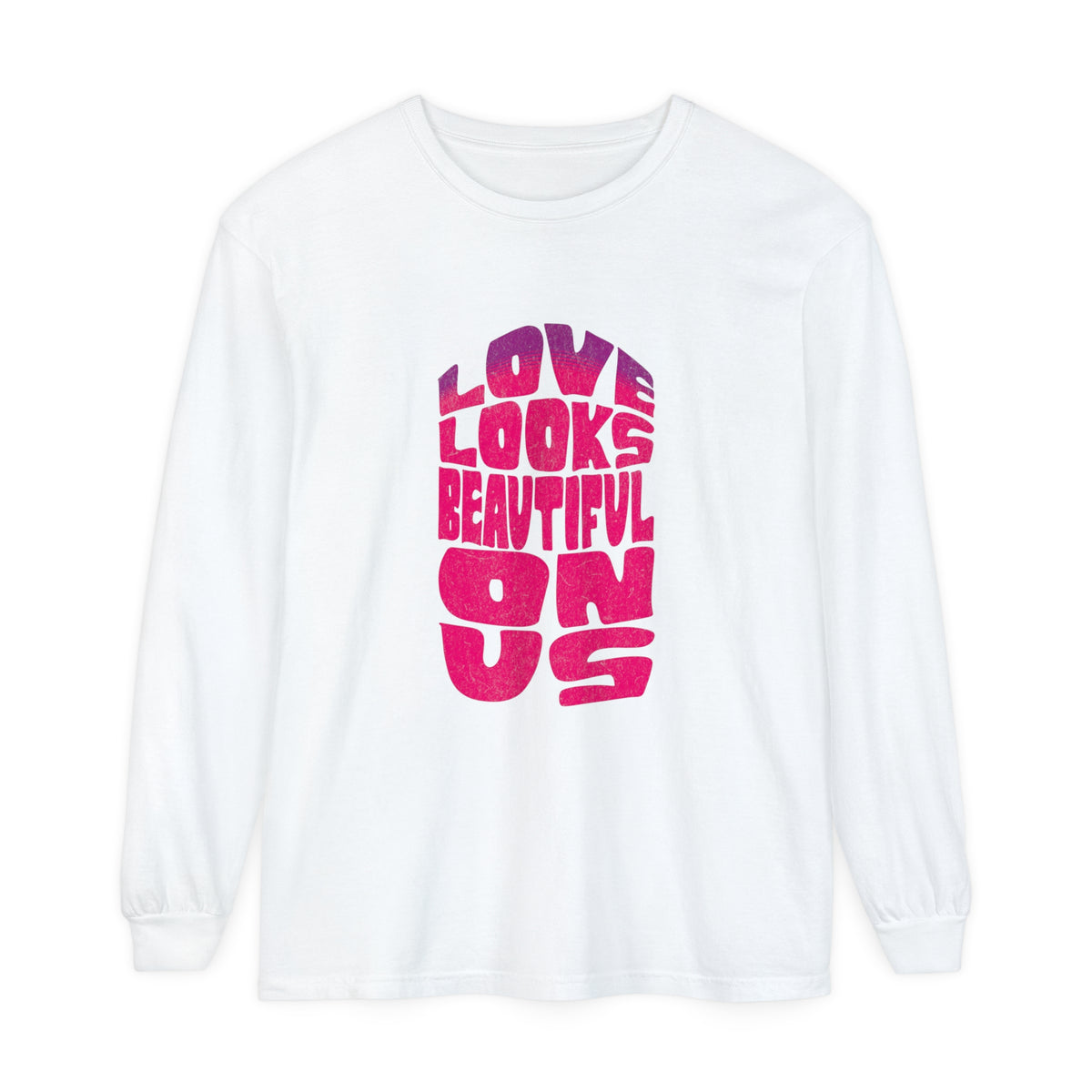 Love Looks Beautiful on Us - Romantic Long Sleeve T-Shirt