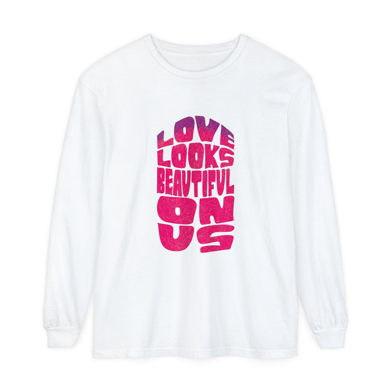 Love Looks Beautiful on Us - Romantic Long Sleeve T-Shirt