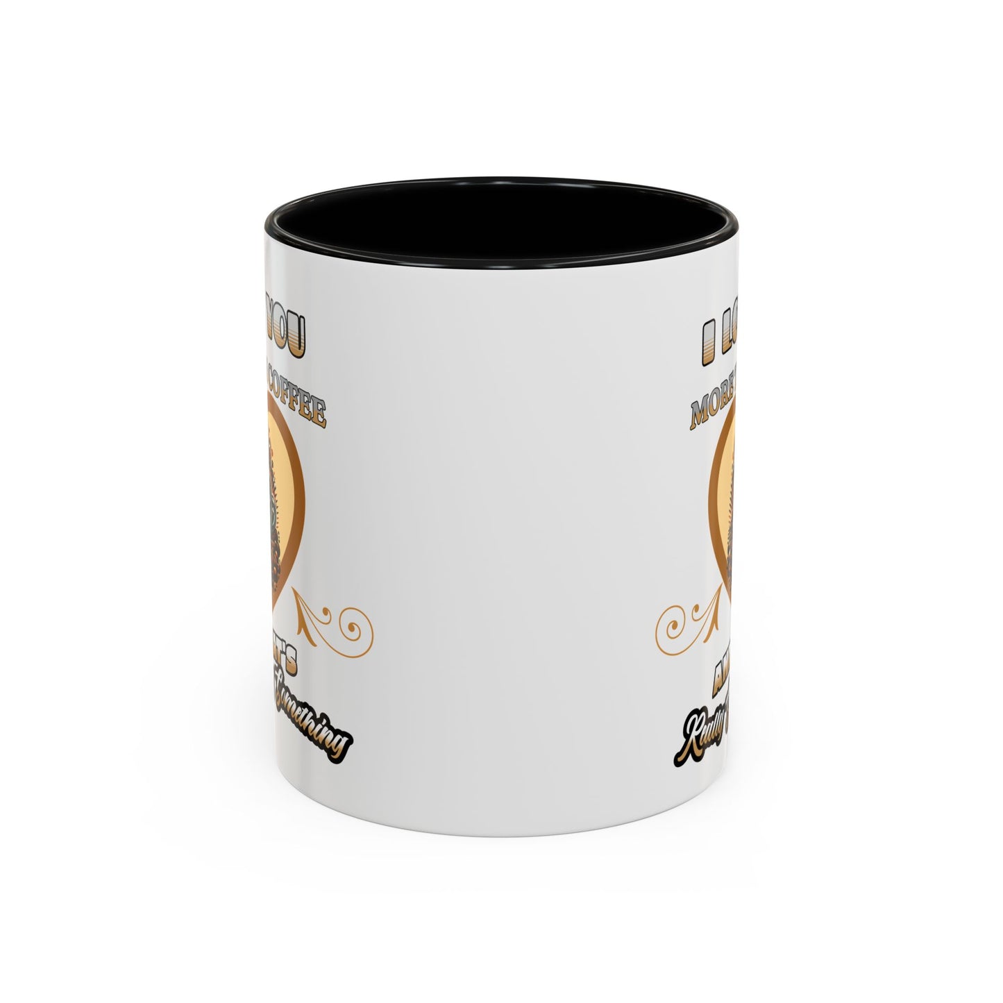 I Love You More than Coffee - Romantic Coffee Mug (11, 15oz)