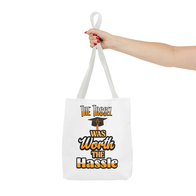 The Tassel was Worth The Hassle - Graduation Tote Bag