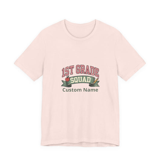 Personalized 1st Grade Squad T-Shirt | Custom Name Teacher Gift