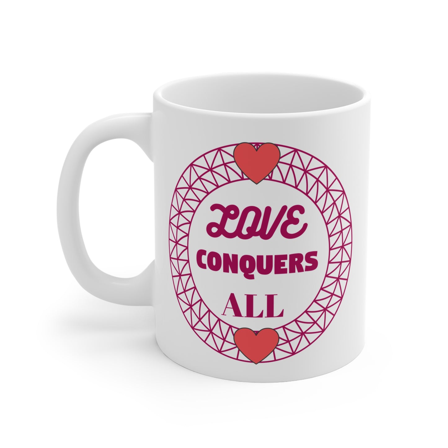 "Love Conquers All" 11oz Mug