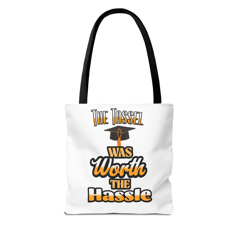 The Tassel was Worth The Hassle - Graduation Tote Bag