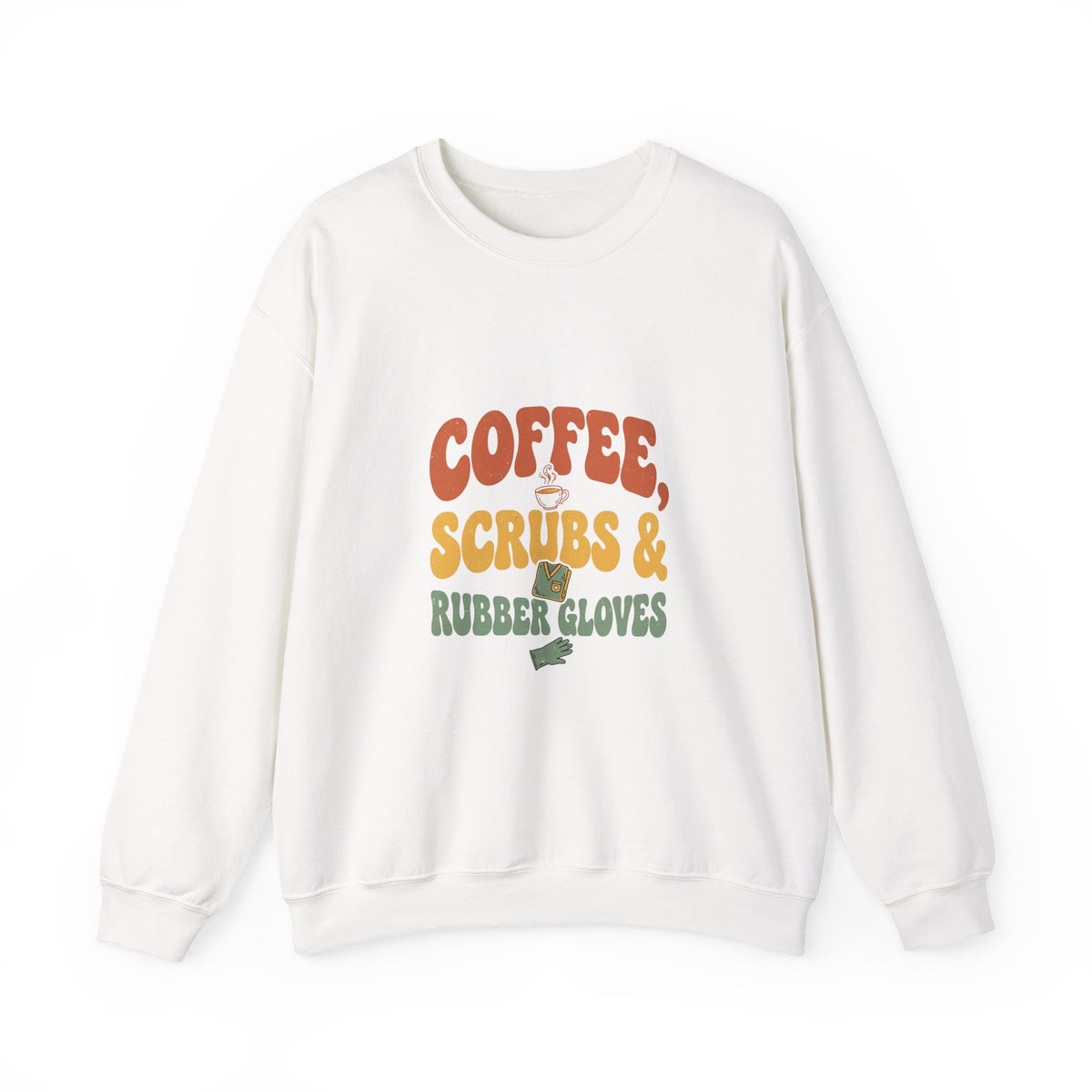 Coffee Scrubs and Rubber Gloves Sweatshirt — Funny Nurse Coffee Crewneck