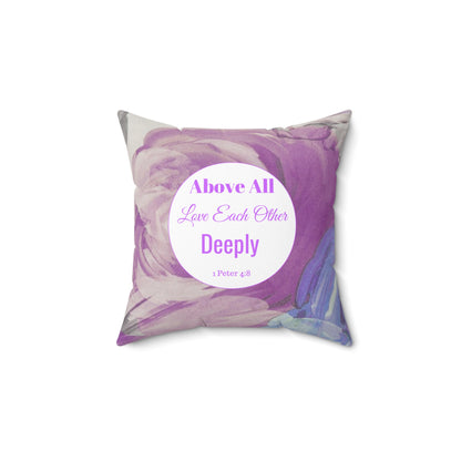 1 Peter 4:8 Spun Polyester Square Pillow