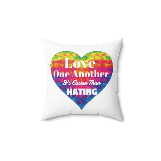 "Love Each Other..."Spun Polyester Square Pillow